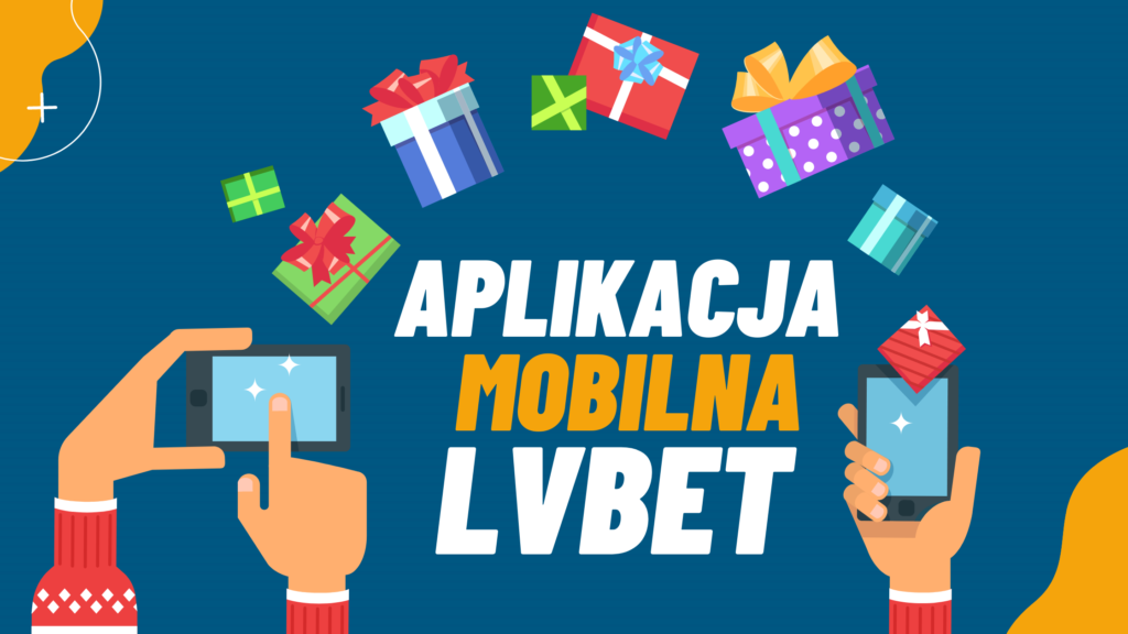 Bonusy z aplikacją mobilną LVBET