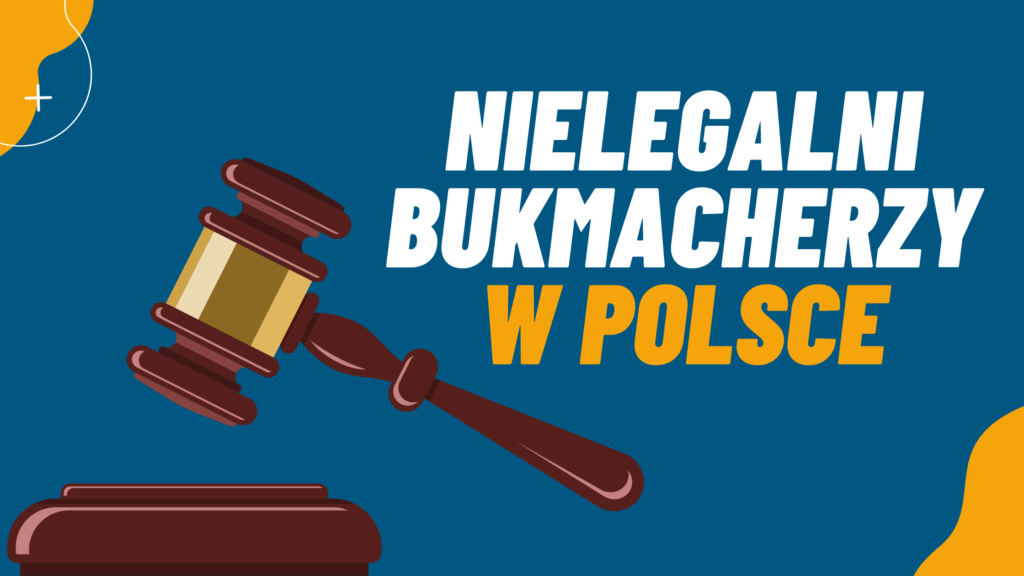 Nielegalni bukmacherzy e Polsce. Kary za grę