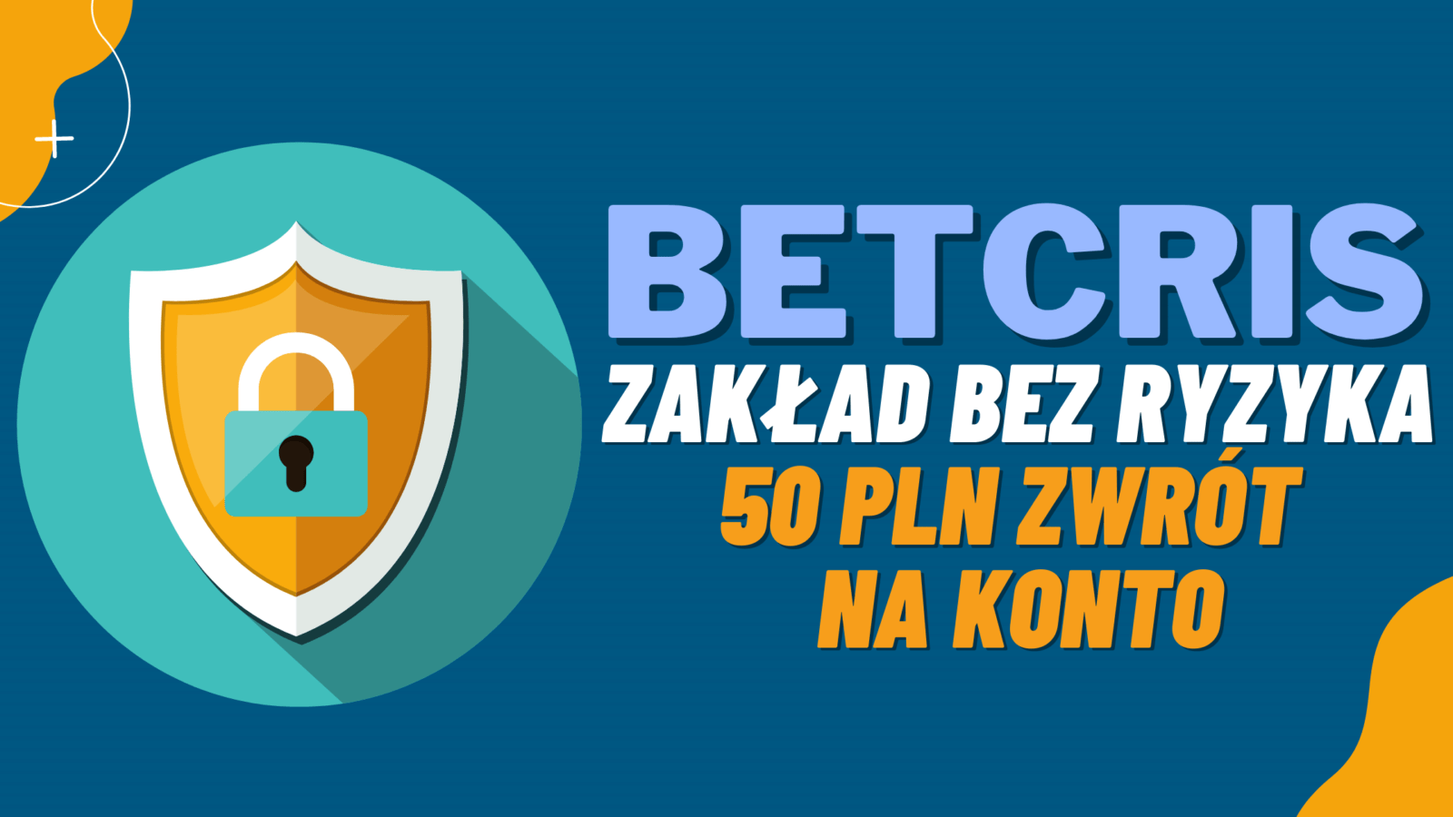 Legalny bukmacher Betcris zakład bez ryzyka - 50 PLN zwrot na konto główne